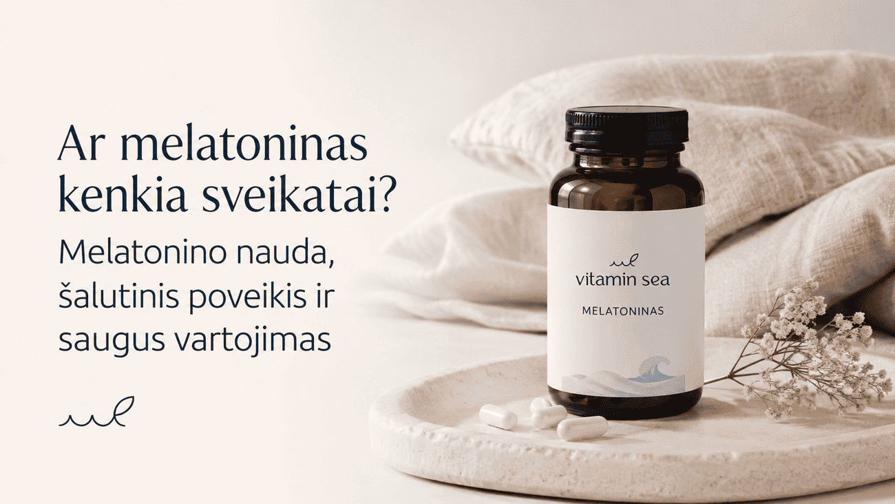Ar melatoninas kenkia sveikatai? Melatonino nauda, šalutinis poveikis ir saugus vartojimas